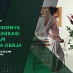 Pentingnya Komunikasi dalam Dunia Kerja